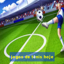 jogos de tênis hoje