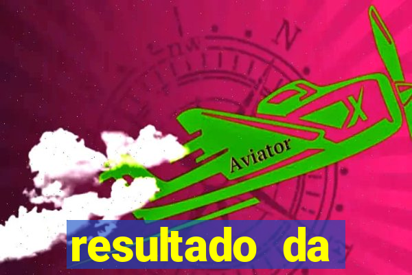 resultado da popular de ontem