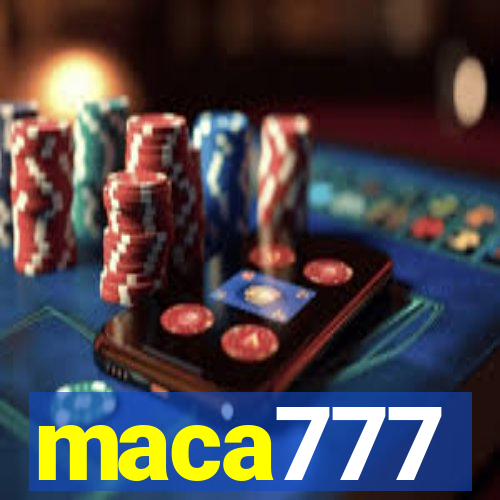 maca777