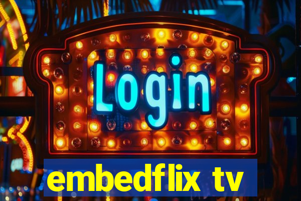 embedflix tv