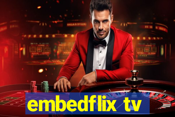 embedflix tv