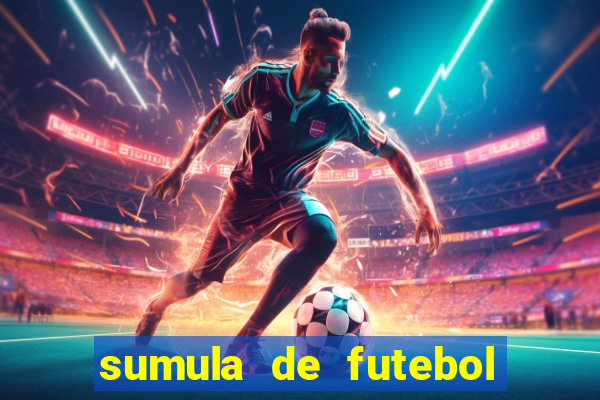 sumula de futebol de campo cbf