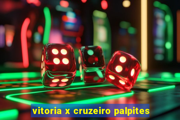 vitoria x cruzeiro palpites