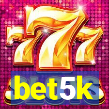 bet5k