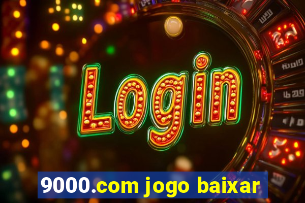 9000.com jogo baixar