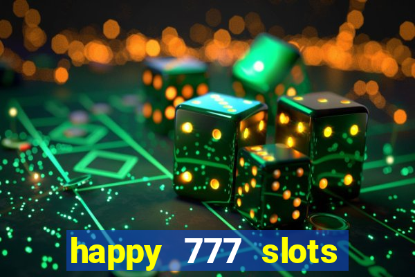 happy 777 slots paga mesmo