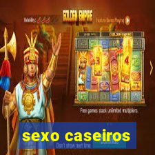 sexo caseiros