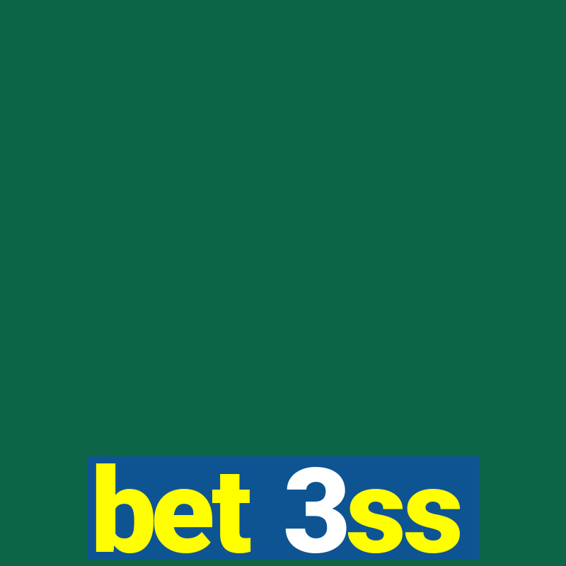 bet 3ss