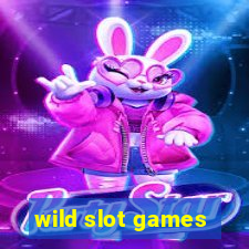 wild slot games