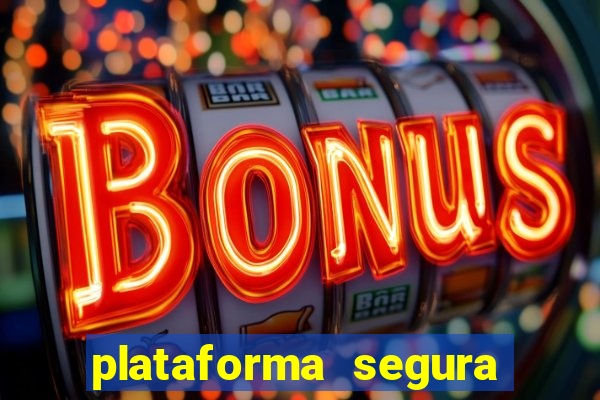 plataforma segura para ganhar dinheiro