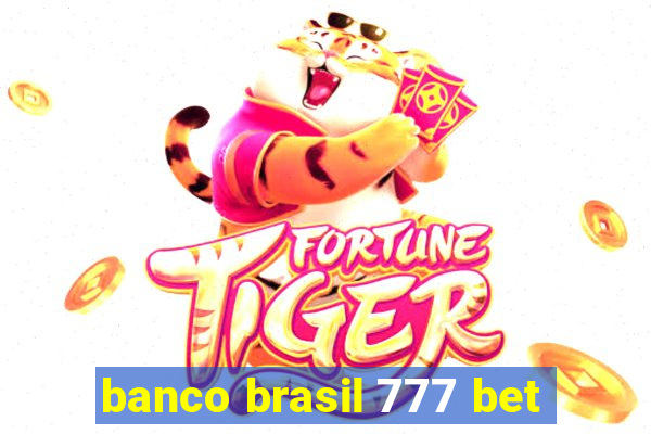 banco brasil 777 bet