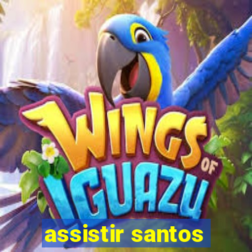 assistir santos