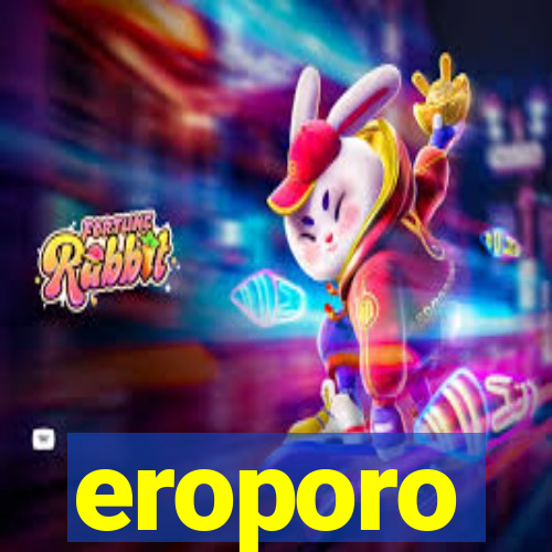 eroporo