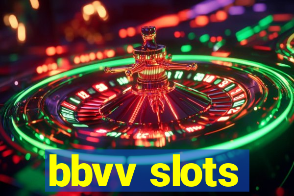 bbvv slots