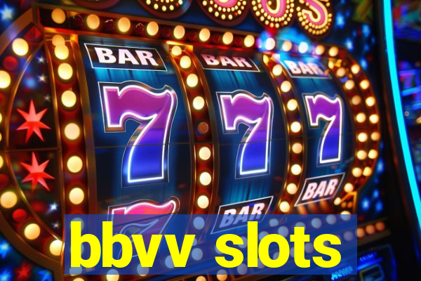 bbvv slots