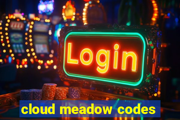 cloud meadow codes