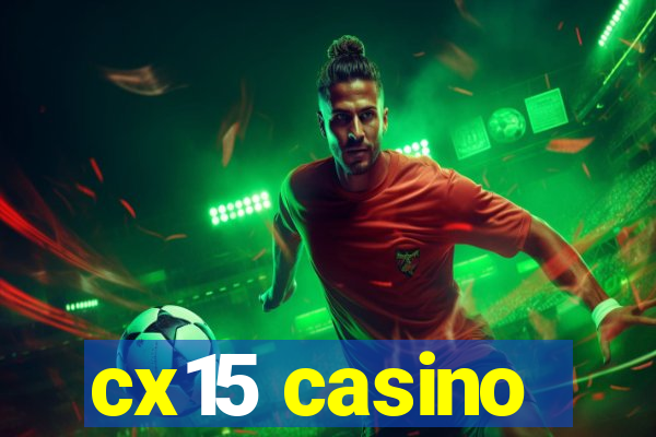 cx15 casino