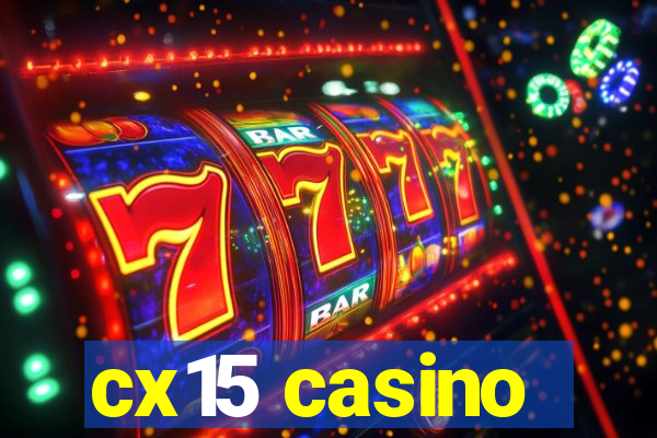 cx15 casino