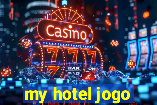 my hotel jogo