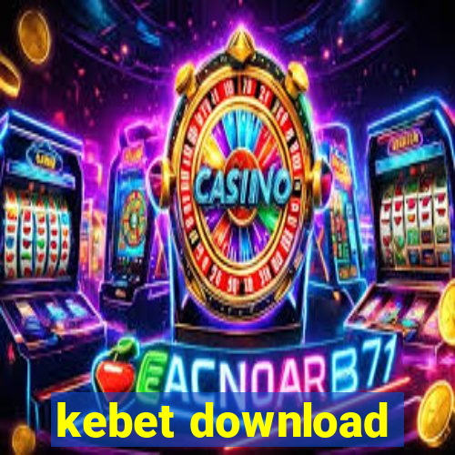 kebet download