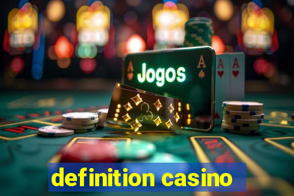 definition casino