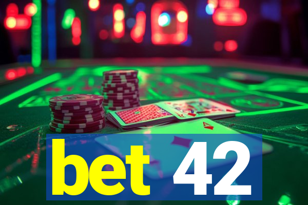 bet 42