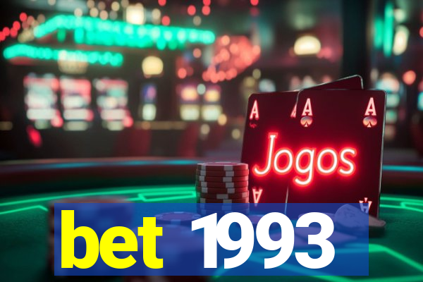 bet 1993