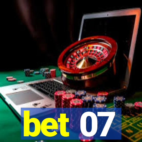 bet 07