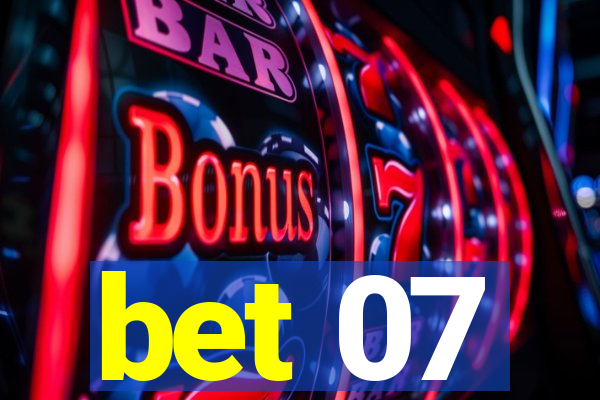 bet 07