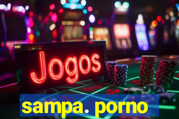 sampa. porno