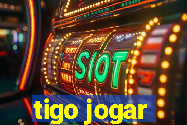 tigo jogar