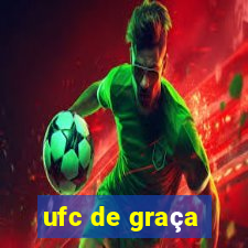 ufc de graça