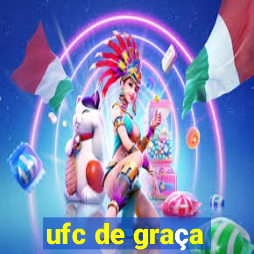 ufc de graça