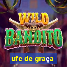 ufc de graça