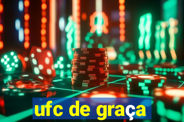 ufc de graça