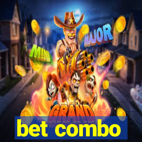 bet combo