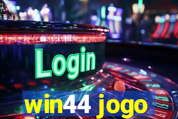 win44 jogo