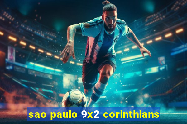 sao paulo 9x2 corinthians