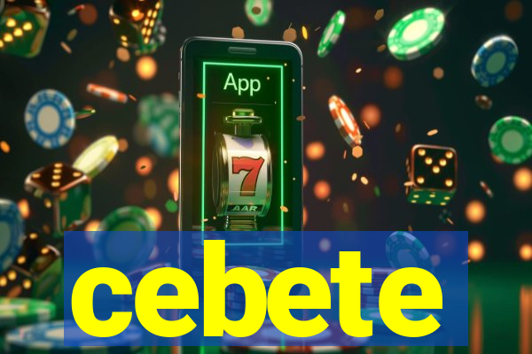 cebete