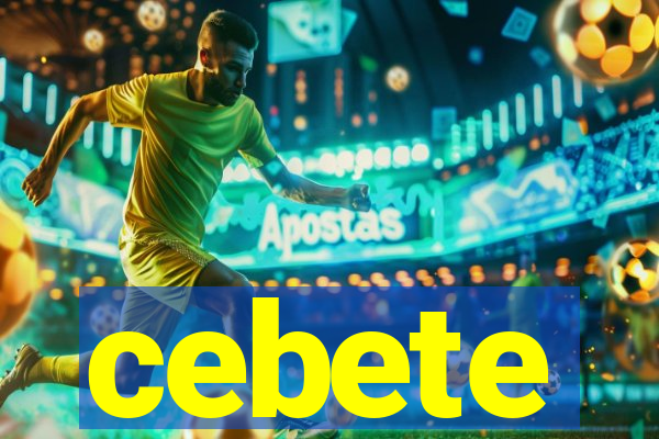 cebete