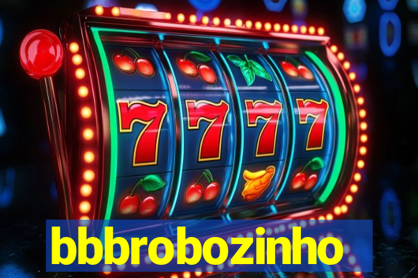 bbbrobozinho