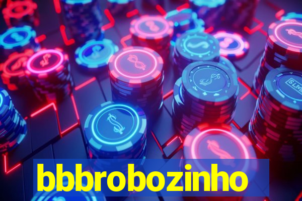 bbbrobozinho