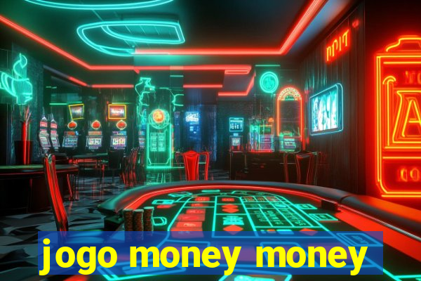 jogo money money