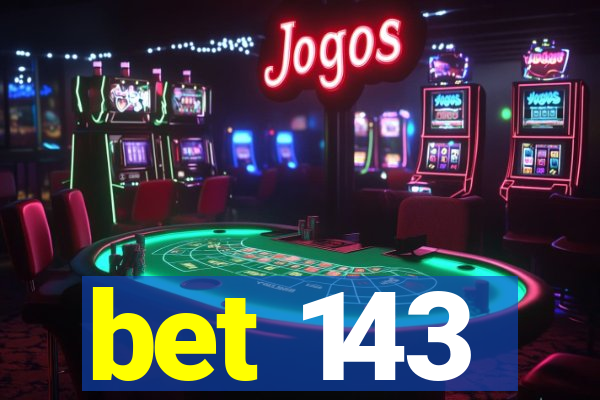 bet 143