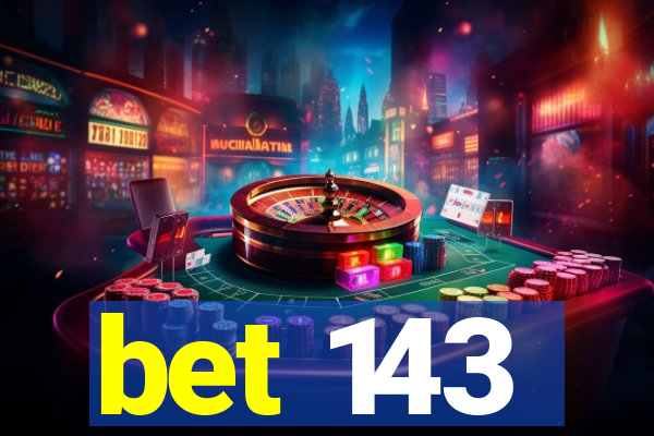 bet 143