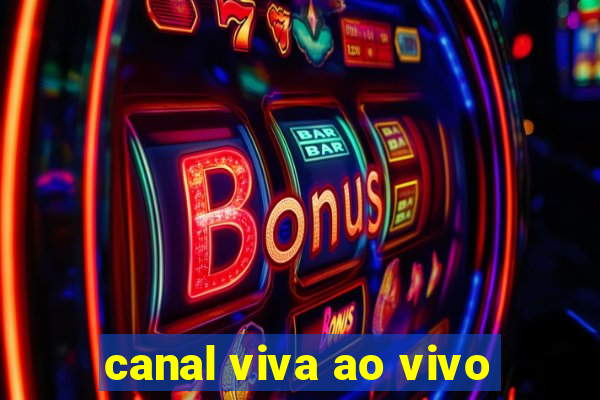 canal viva ao vivo