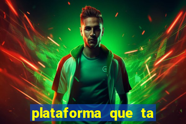 plataforma que ta pagando bem hoje