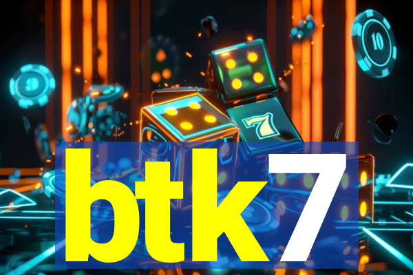 btk7