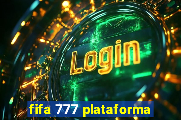 fifa 777 plataforma