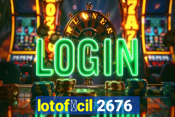 lotof谩cil 2676